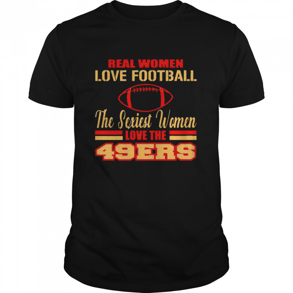 Real Women Love Football shirt