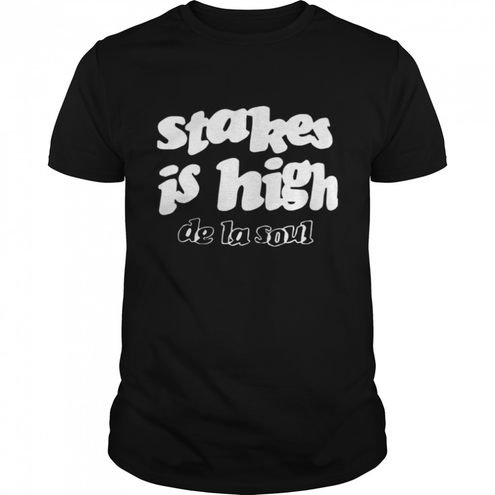 Stakes Is High Busta Rhymes shirt