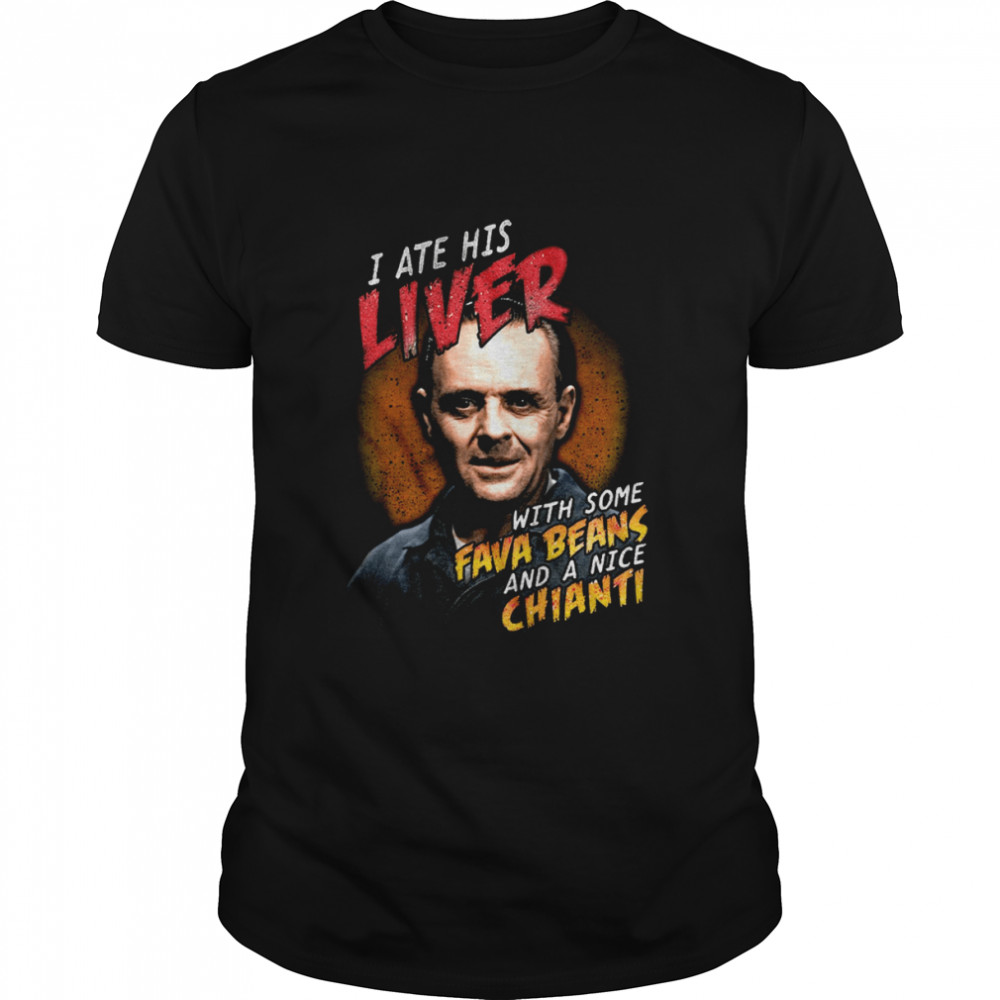 Ate His Liver Silence of the Lambs T-Shirt