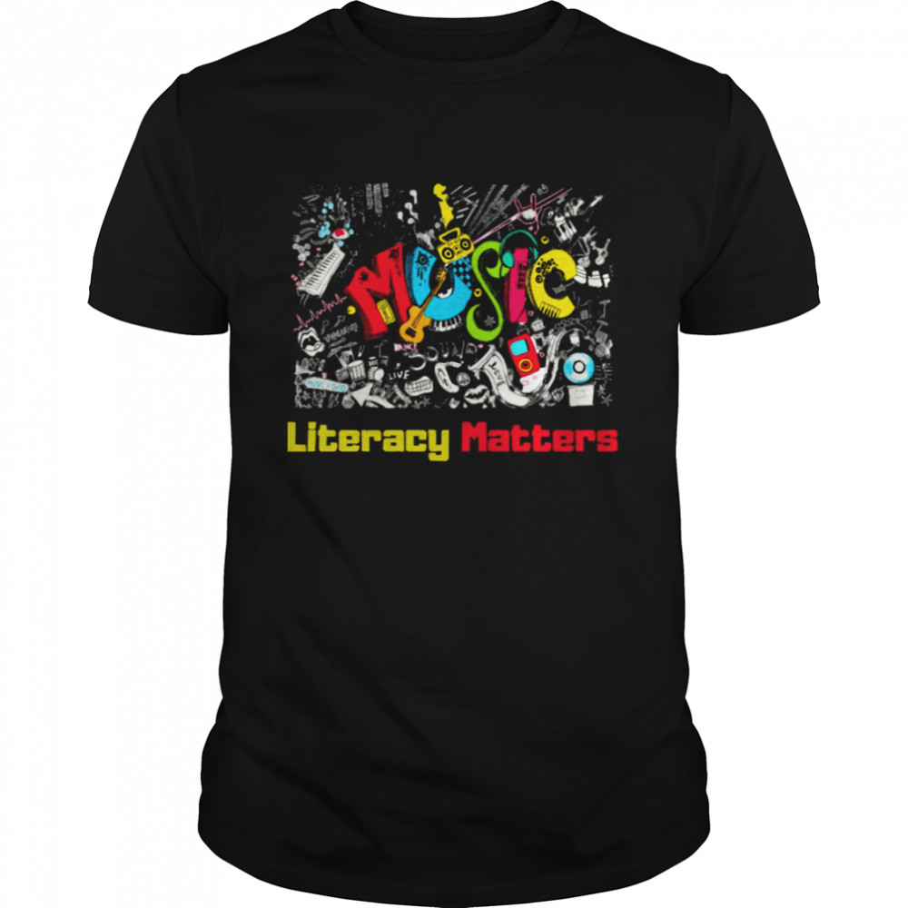 Doodle Art Music Literacy Matters For Music Lovers shirt