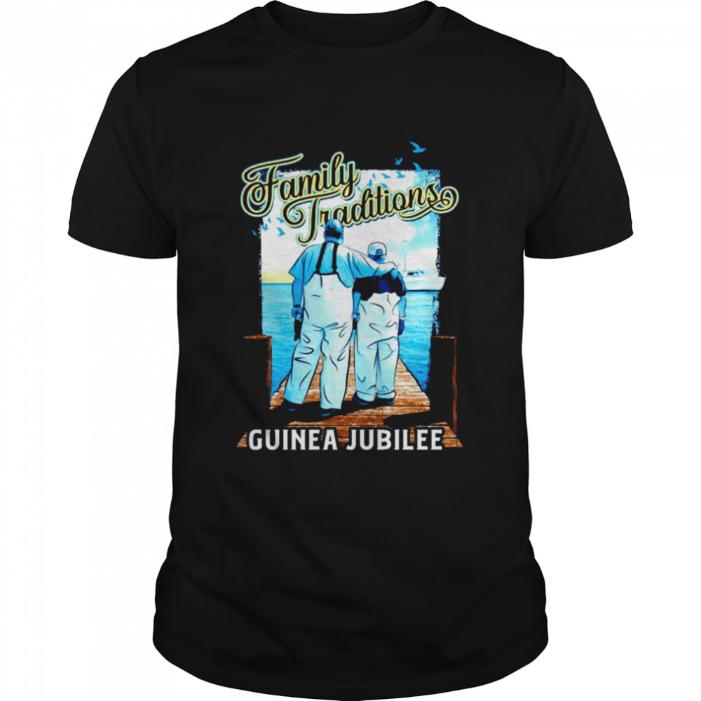 Family traditions Guinea Jubilee shirt