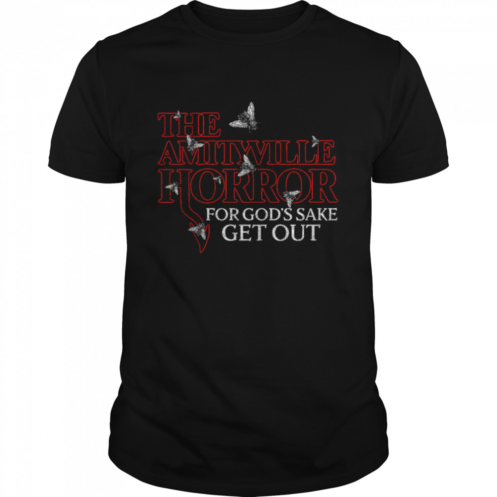 For God's Sake Get Out Amityville Horror T- Classic Men's T-shirt