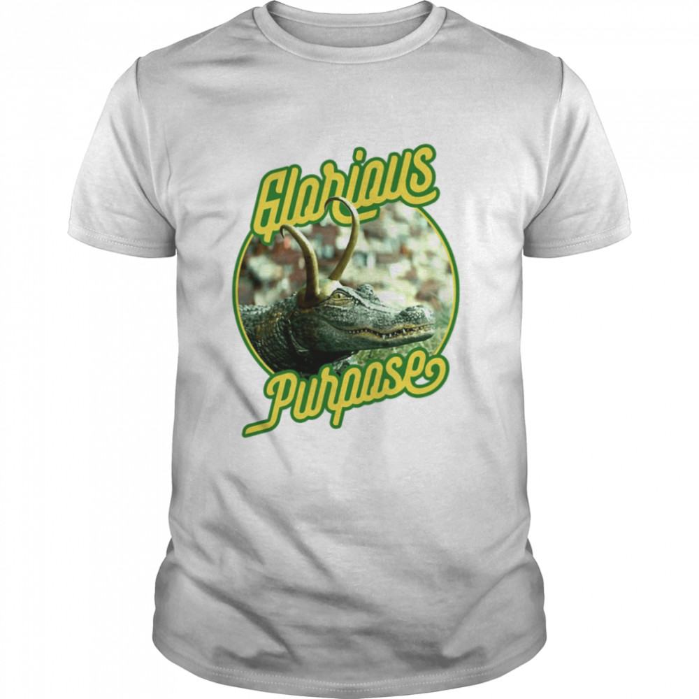 Gator-Loki Glorious Purpose Alligator aka LokiGator shirt