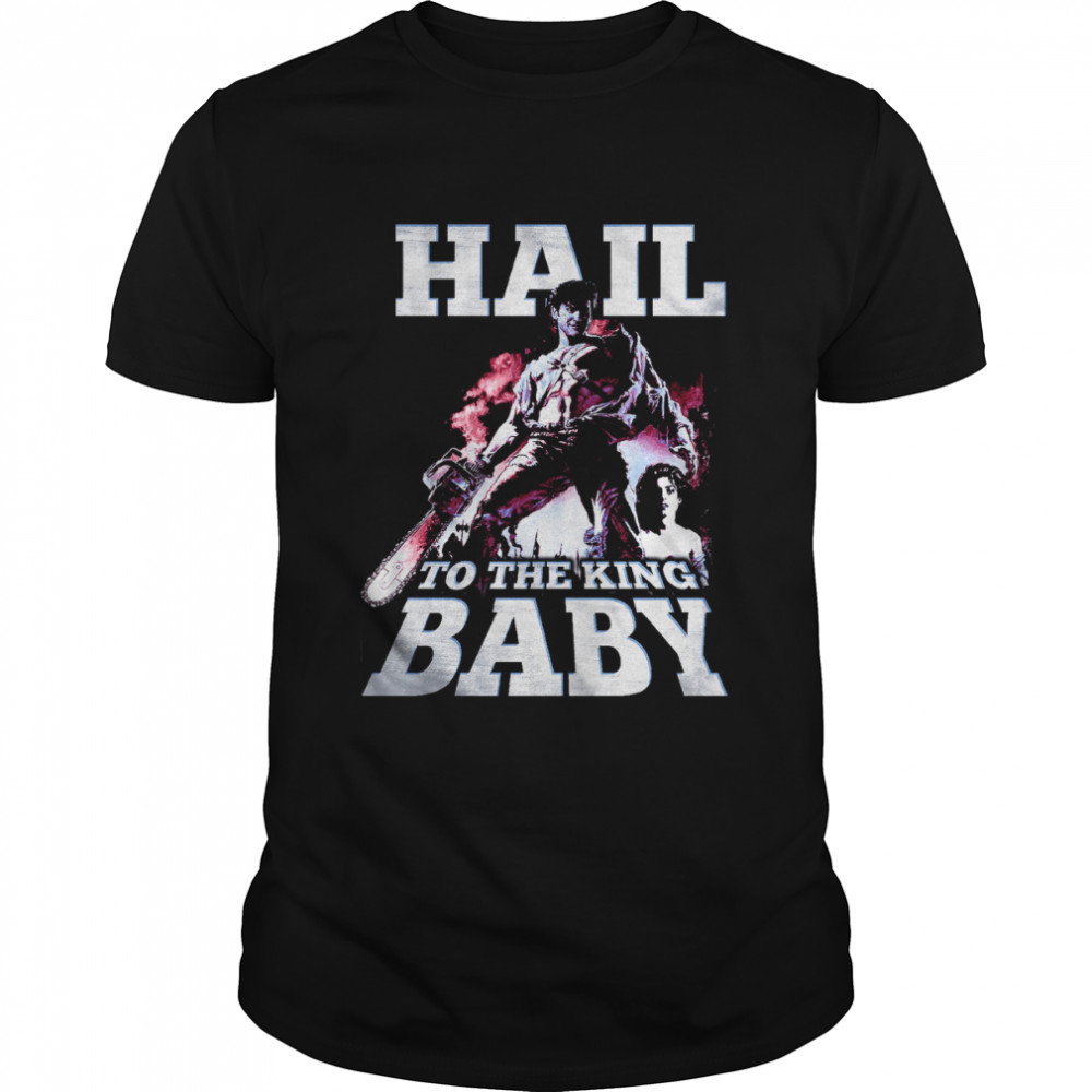 Hail To The King Baby Army Of Darkness T-Shirt
