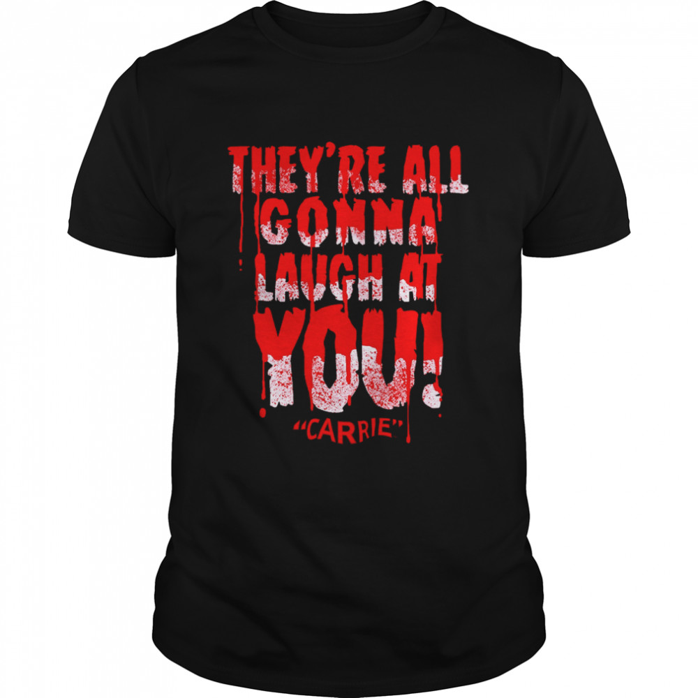 Laugh At You Carrie  Classic Men's T-shirt