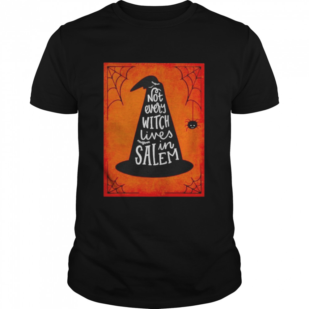 Not every witch lives in salem Halloween shirt Classic Men's T-shirt
