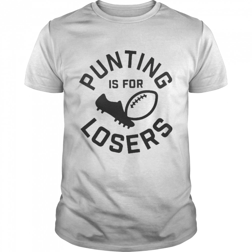 Puting Is For Loser Shirt