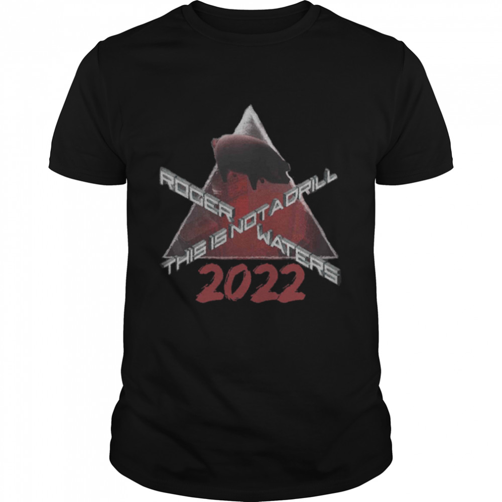 Roger Waters 2022 This is Not a Drill Tour T Shirt