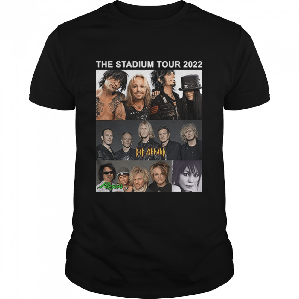 The Stadium Tour 2022 Defs Leppards Motley Crues Poisons Joan Jetts Band Rock shirt