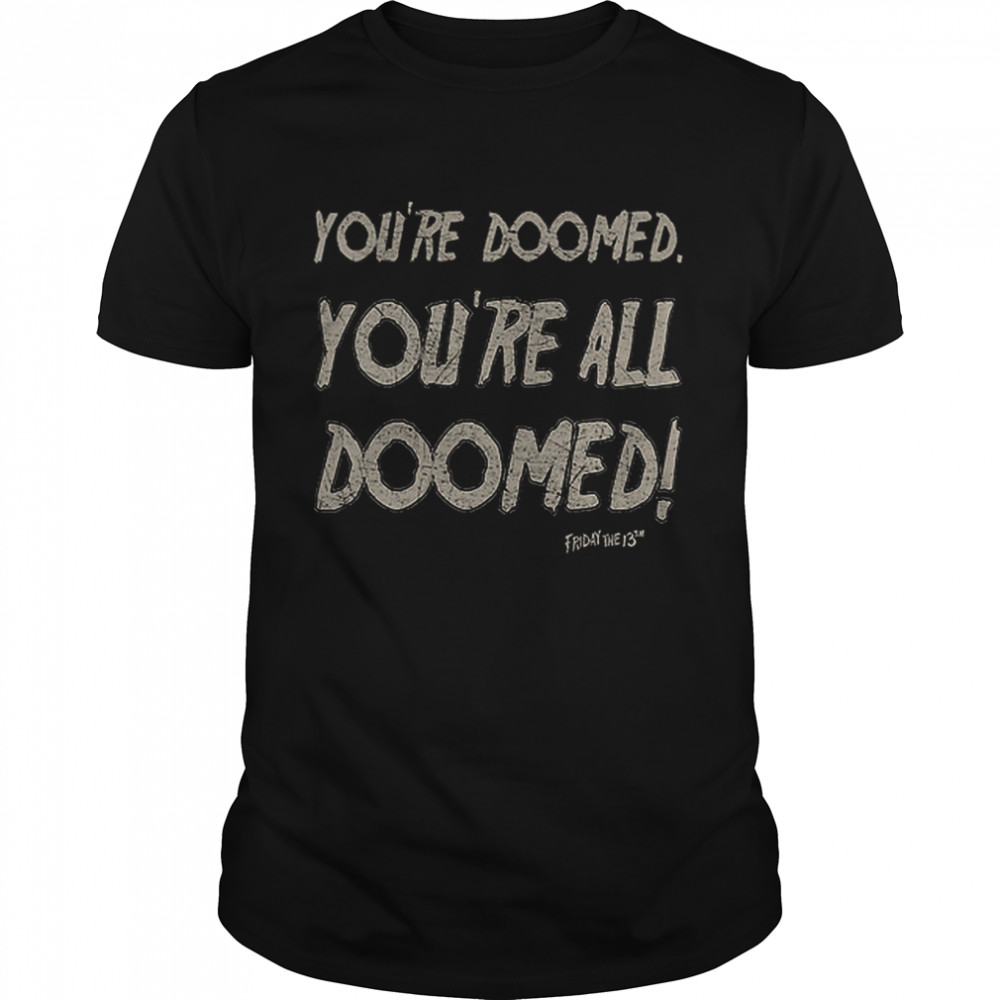 You're All Doomed Friday the 13th T-Shirt