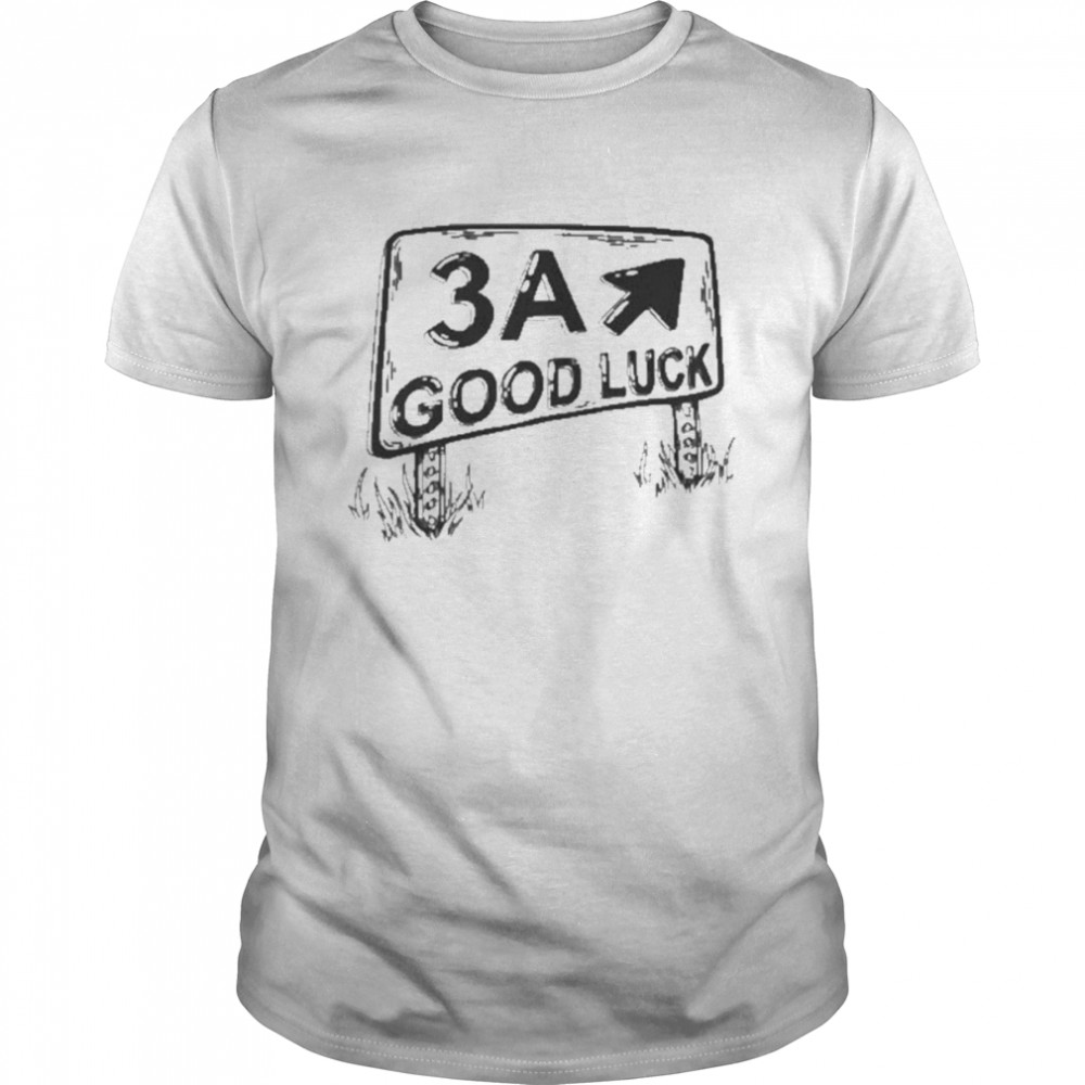 Albert Caboose Exit 3A Good Luck Shirt