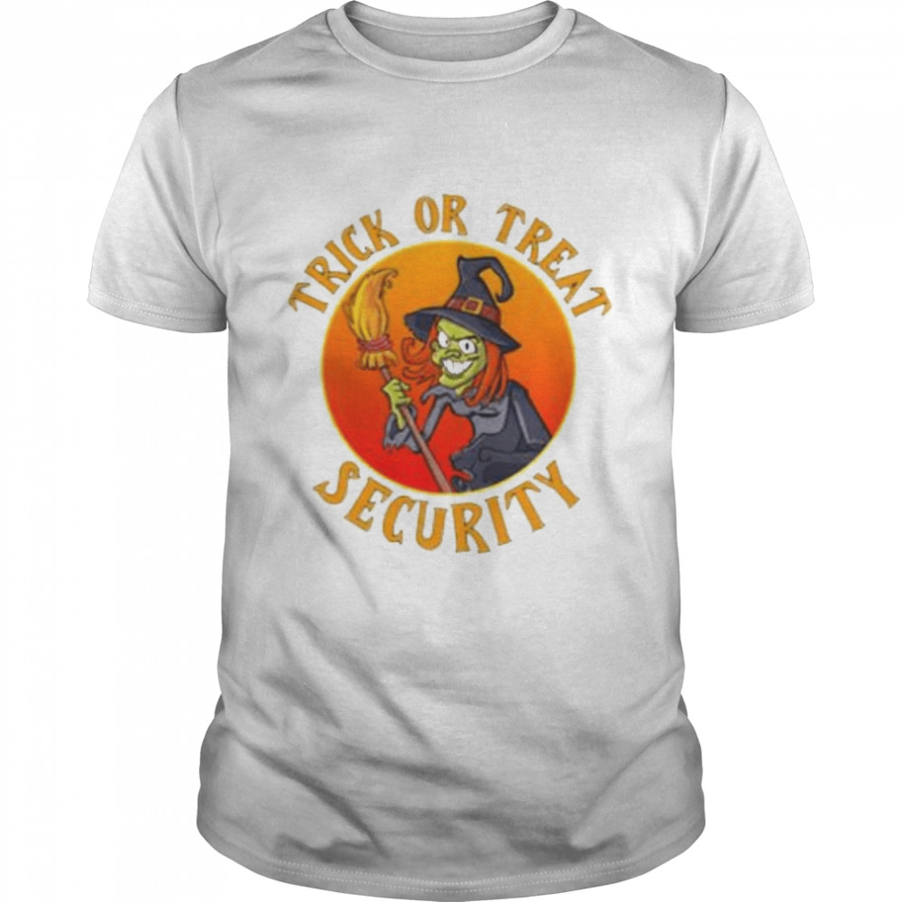 Candy Security Witch Trick Or Treat Halloween shirt