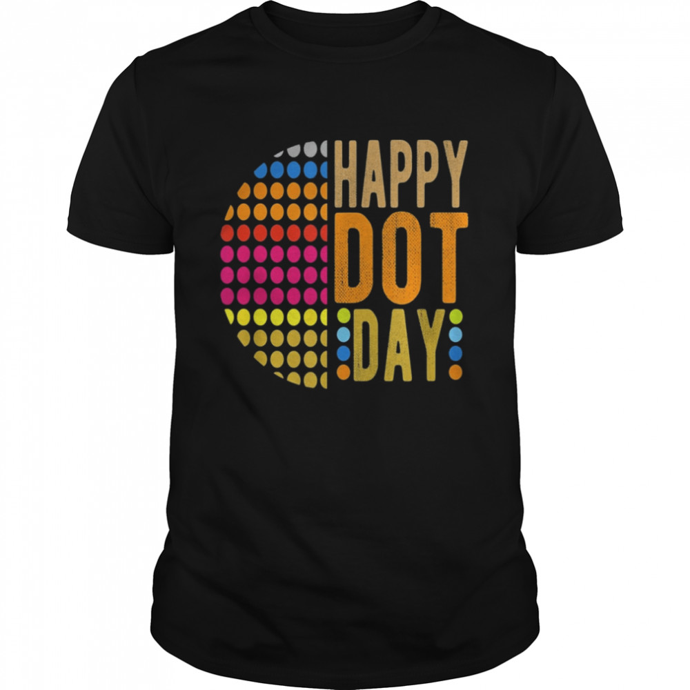 International Dot Day 2022 Colorful Polka Dot Happy Dot Day Shirt