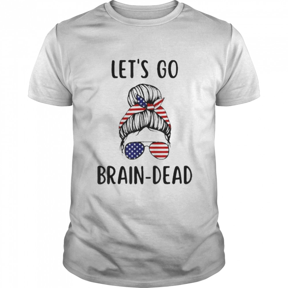 Let’s go Brain-Dead Shirt
