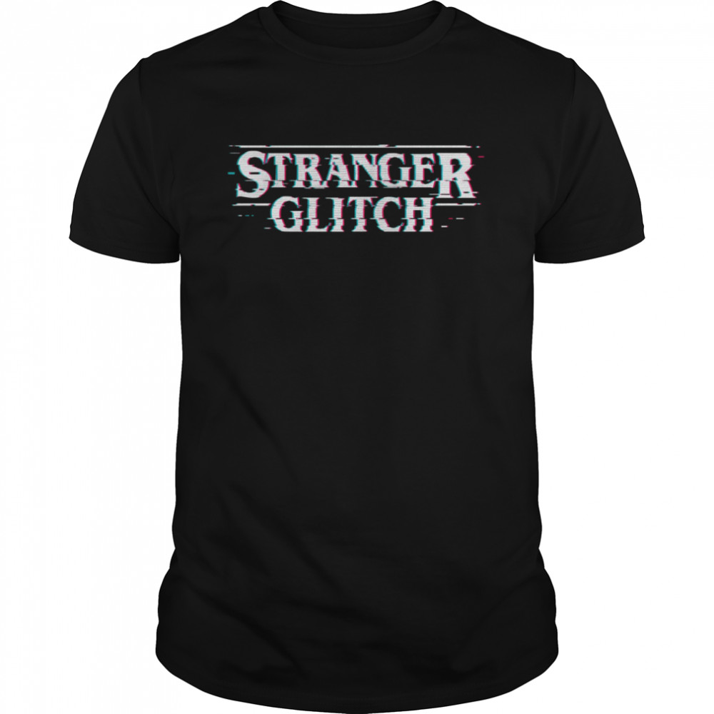 Stranger Glitch shirt