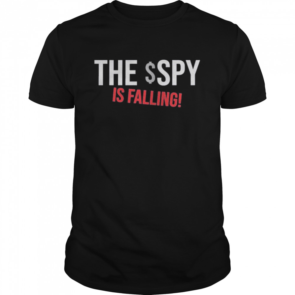 The $Spy Is Falling Shirt