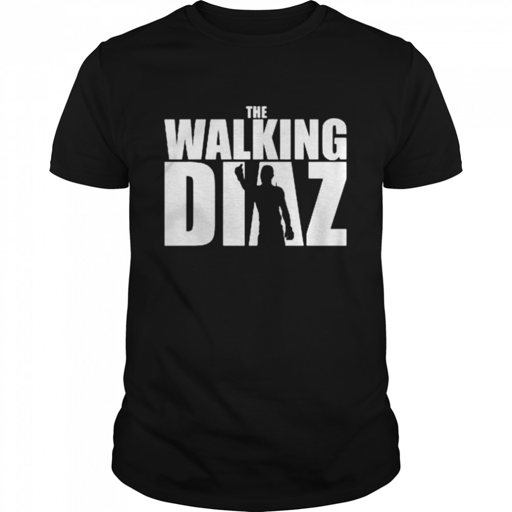 The Walking Diaz Nate Diaz Mma Ufc The Walking Dead shirt