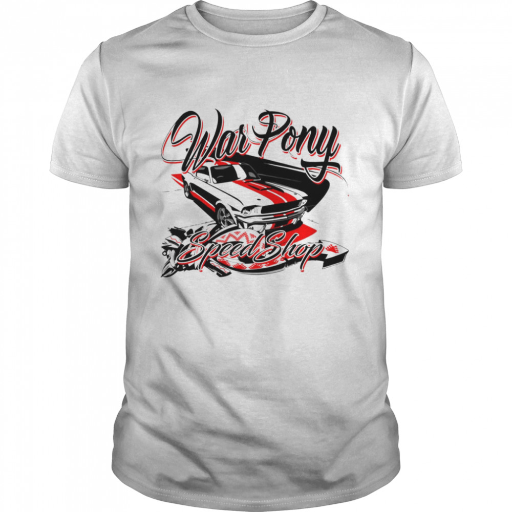 War Pony Speed Shop Mustang shirt