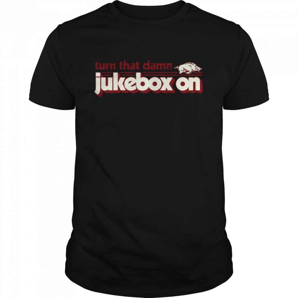 Arkansas Groovy Jukebox turn that damn Jukebox on shirt