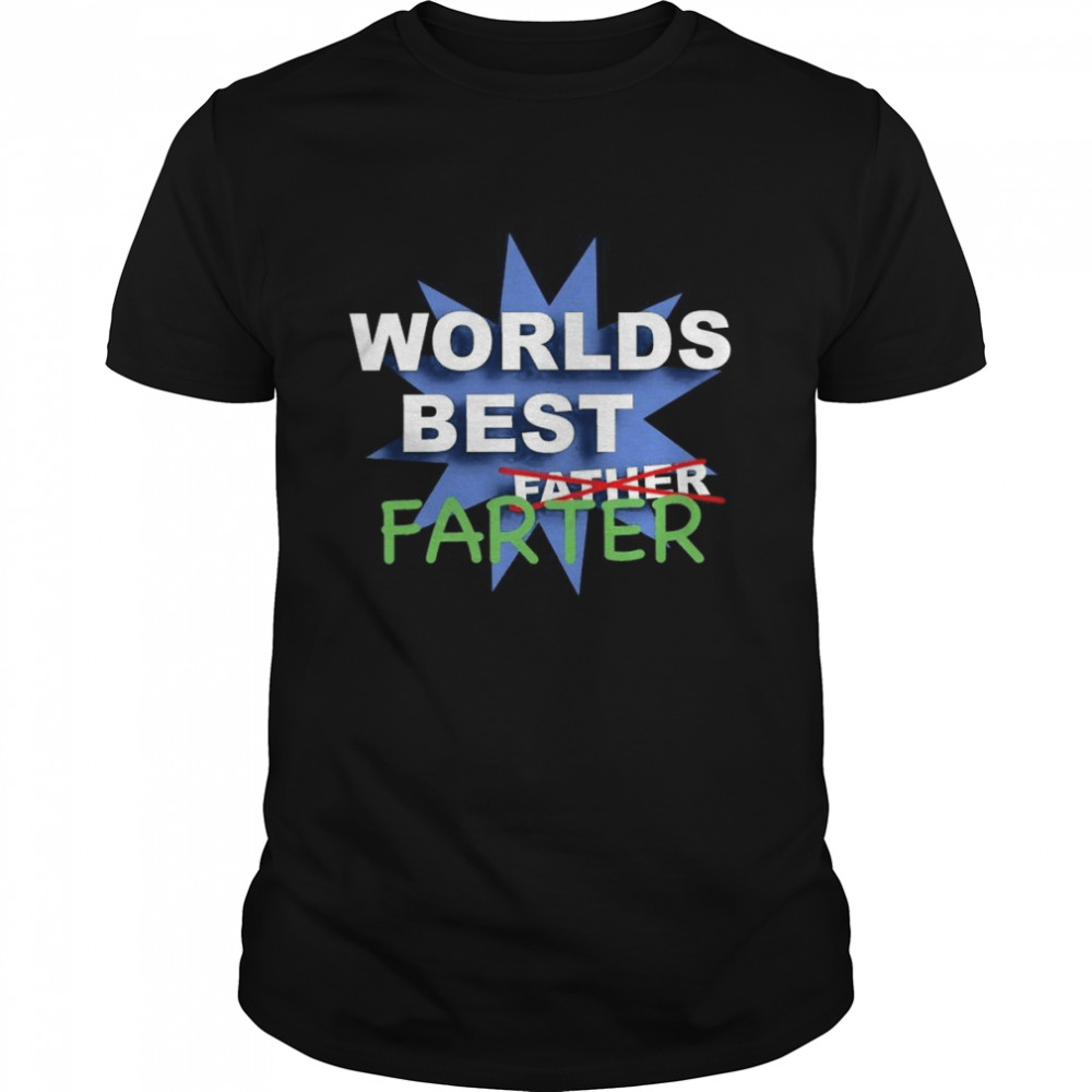 Best Farter Fathers Day T-Shirt