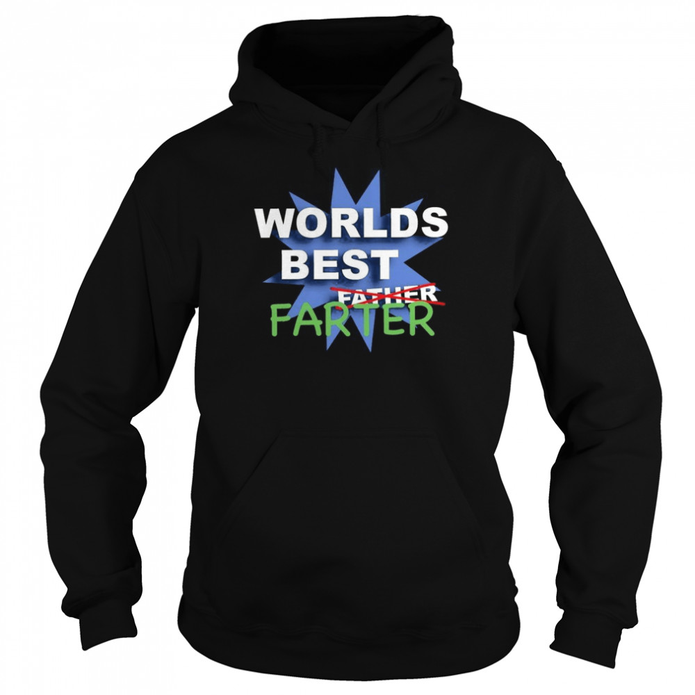Best Farter Fathers Day T- Unisex Hoodie