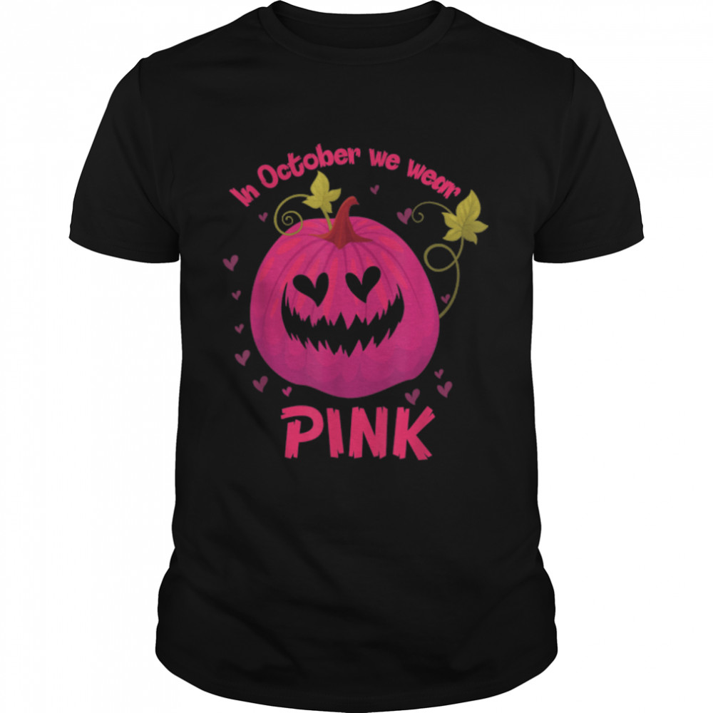 Breast Cancer Awareness October We Wear Pink Pumpkin Ribbon T-Shirt B0BFD82SJX