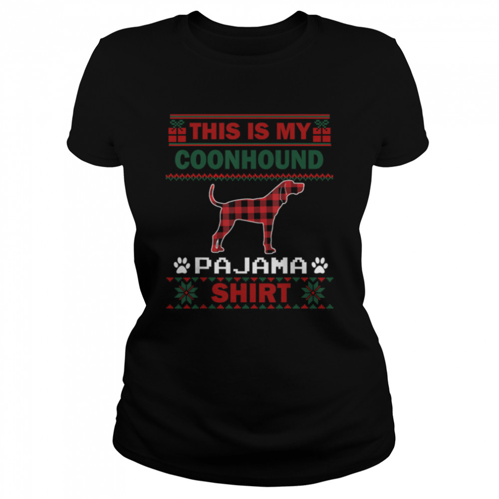 Coonhound Dog Gifts This Is My Dog Pajama Ugly Christmas T- B0BFDG923Q Classic Women's T-shirt