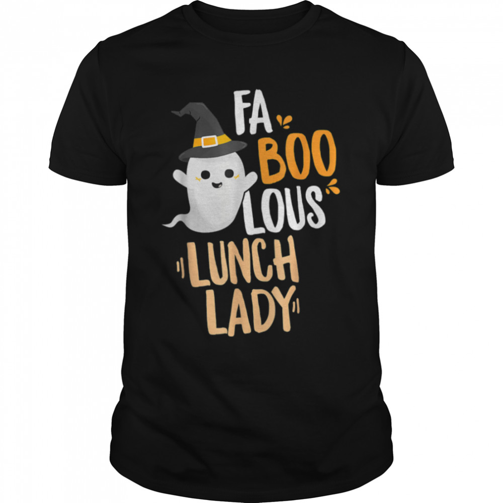 FaBooLous Teaching School Lunch Lady Funny Halloween Costume T-Shirt B0BFDHQ1ZT