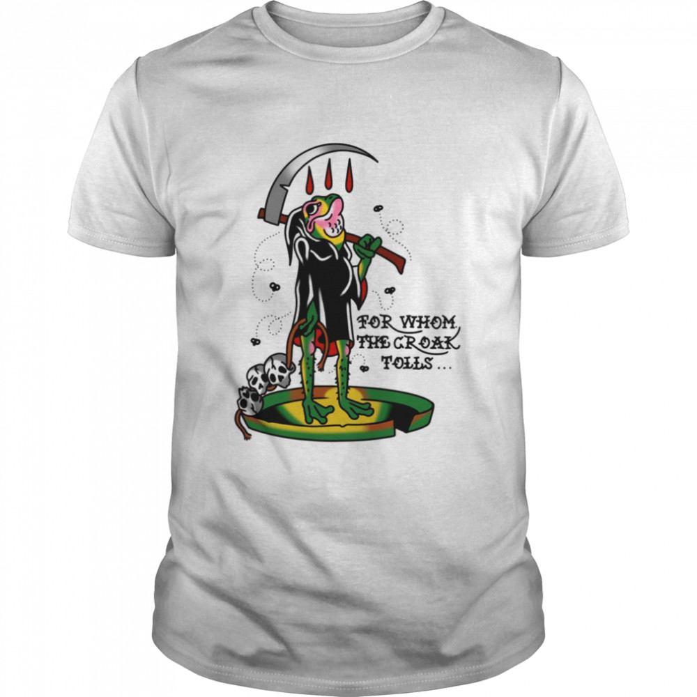 For Whom The Frog Reaper Halloween shirt