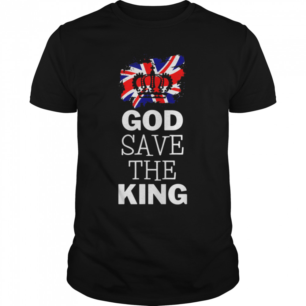 God Save The King United Kingdom Englands new King T-Shirt B0BDY1ZY1N