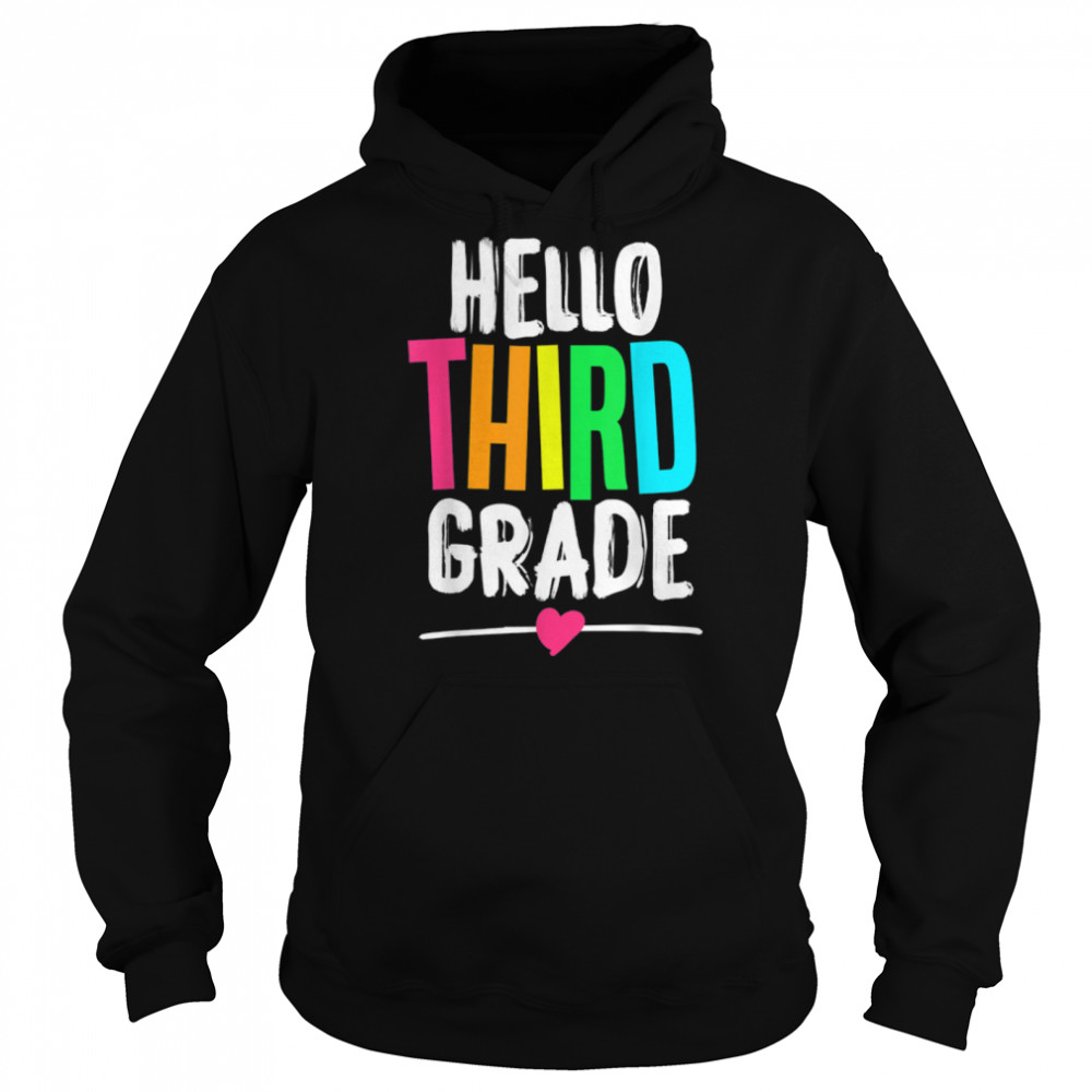 Hello. Third Grade Colorful. - back to school gift T- B0BFCV6QF4 Unisex Hoodie