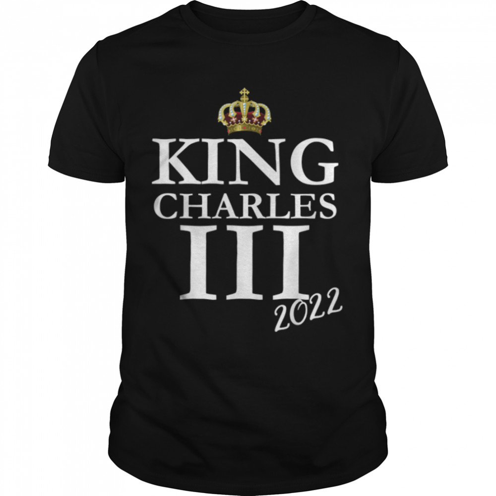 HRH King Charles III 2022 Royal Family God Save The King T-Shirt B0BDZHNC2Z