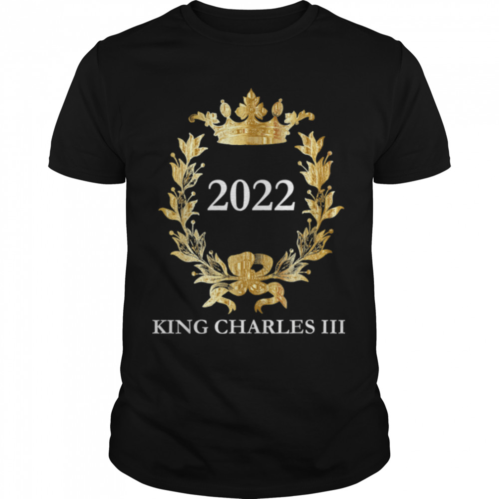 HRH King Charles III 2022 Royal Family Long Live The King T-Shirt B0BDYWSPKZ