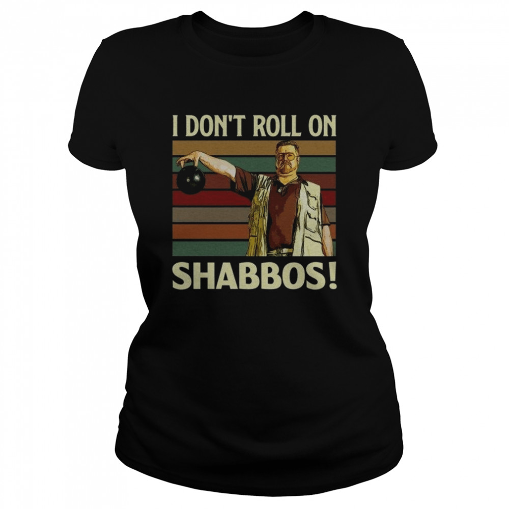 I Dont Roll On Shabbos Iconic Funny T- Classic Women's T-shirt