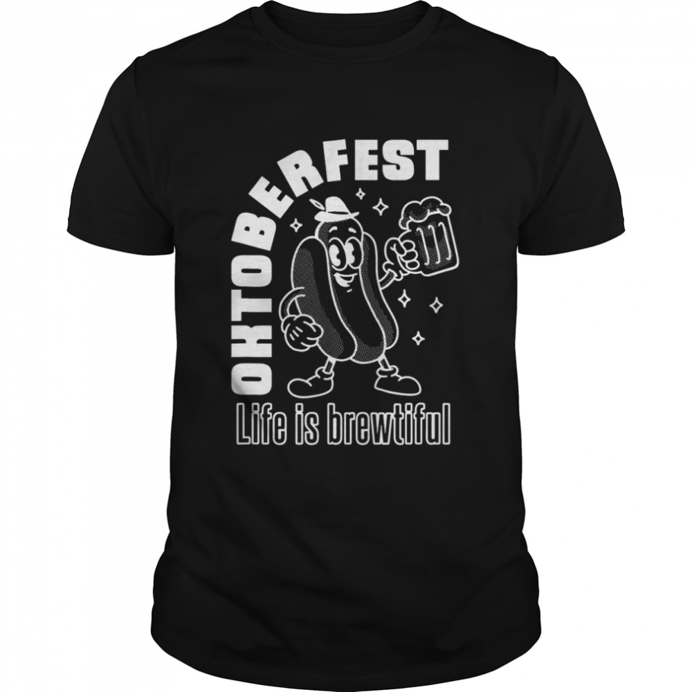 Life is Brewtiful Oktoberfest T- Classic Men's T-shirt