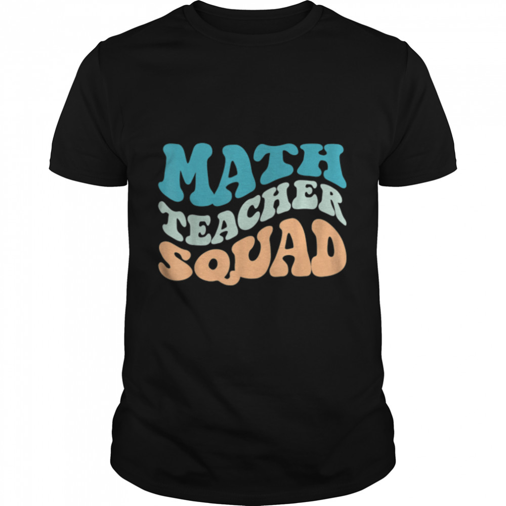 Math Teacher Squad Funny Math Lover Groovy Wavy retro T-Shirt B0BFDBLZZH