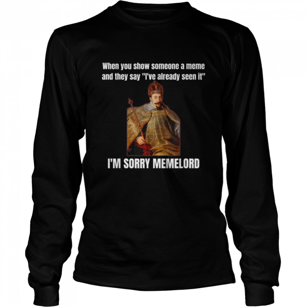 Meme Lord Funny King on His Throne Lord of the Meme T- B0B66JF97C Long Sleeved T-shirt