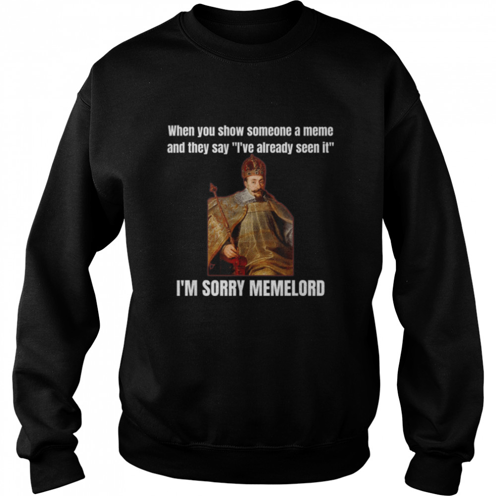 Meme Lord Funny King on His Throne Lord of the Meme T- B0B66JF97C Unisex Sweatshirt