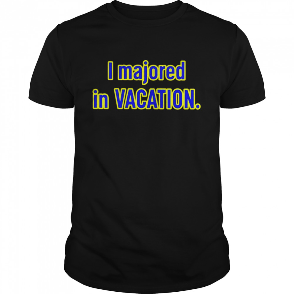 Spiderlingdaya I Majored In Vacation shirt