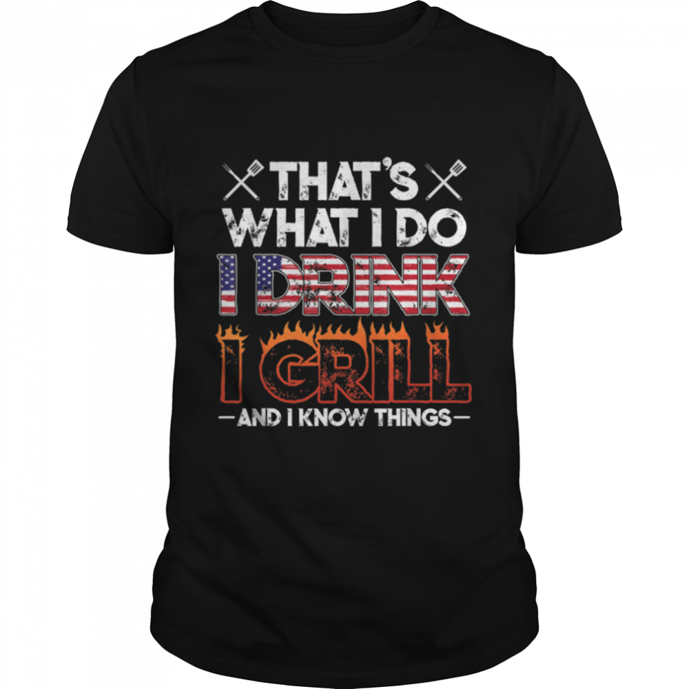 That's What I Do I Grill And I Know Things Funny T-Shirt B0B9XMQZW9