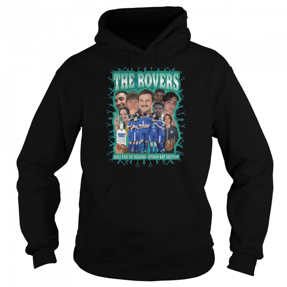 The Rovers 2022 End Of Season Bootleg Style 90s shirt Unisex Hoodie