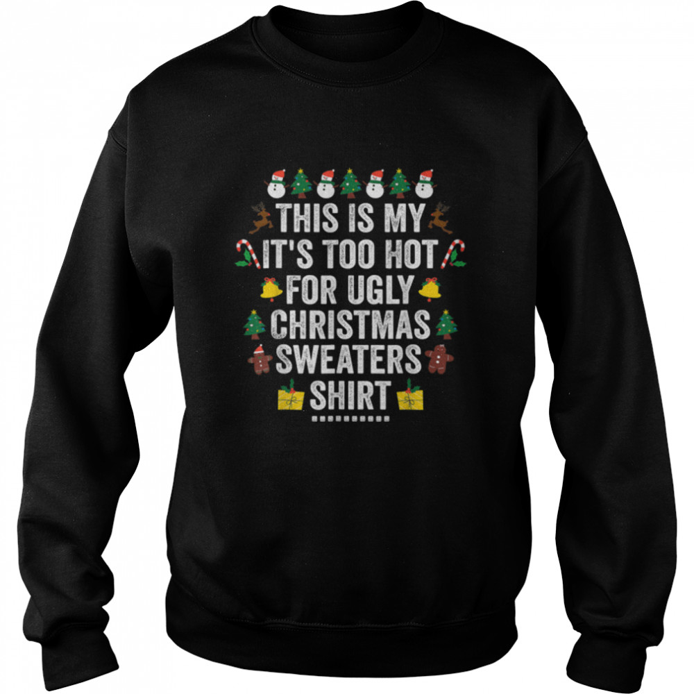 This Is My It's Too Hot For Ugly Christma  Xmas Holiday T- B0BFDLXFXB Unisex Sweatshirt