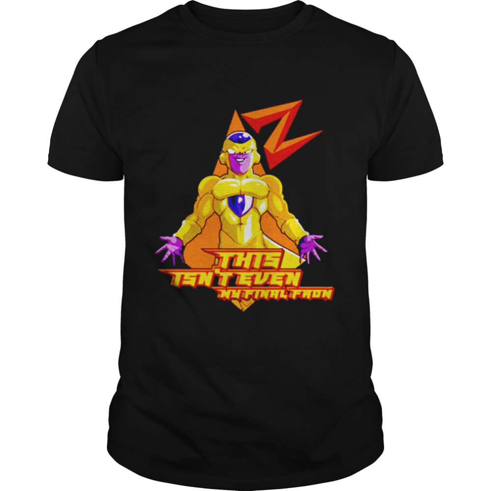 This isn’t even my final form Dragon Ball Z Frieza shirt Classic Men's T-shirt