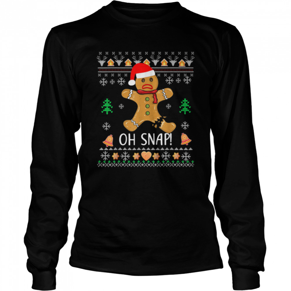 Ugly Gingerbread Man Cookie X-Mas Oh Snap Funny Christmas T- B0BFDHV1TK Long Sleeved T-shirt