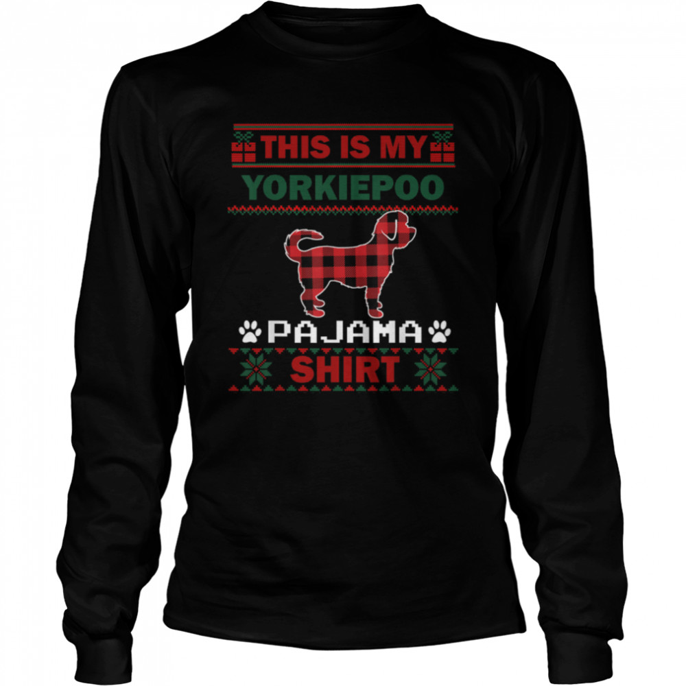Yorkiepoo Dog Gifts This Is My Dog Pajama Dog Ugly Christmas T- B0BFDD4SV3 Long Sleeved T-shirt