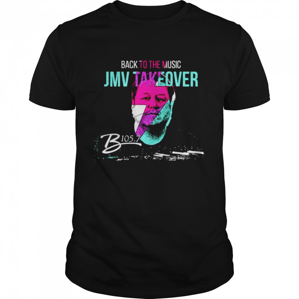 Back to the music JMV takeover shirt