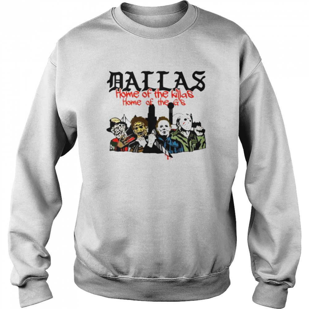 Dallas home of the killas home of the G’s Halloween shirt Unisex Sweatshirt