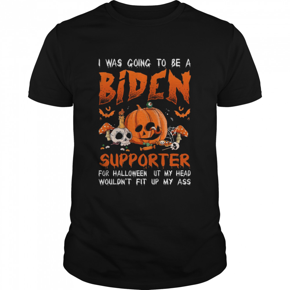 I Was To Be A Biden Supporter For Halloween Biden Halloween T Shirt