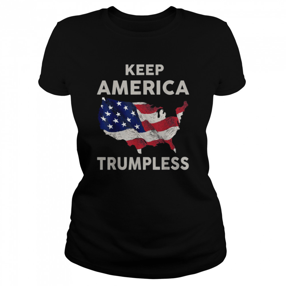 KEEP AMERICA TRUMPLESS T- Classic Women's T-shirt