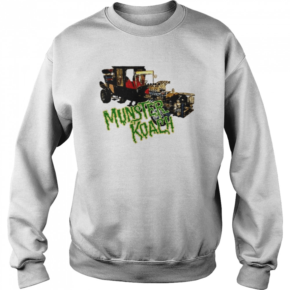 Munsters Koach Distressed shirt Unisex Sweatshirt